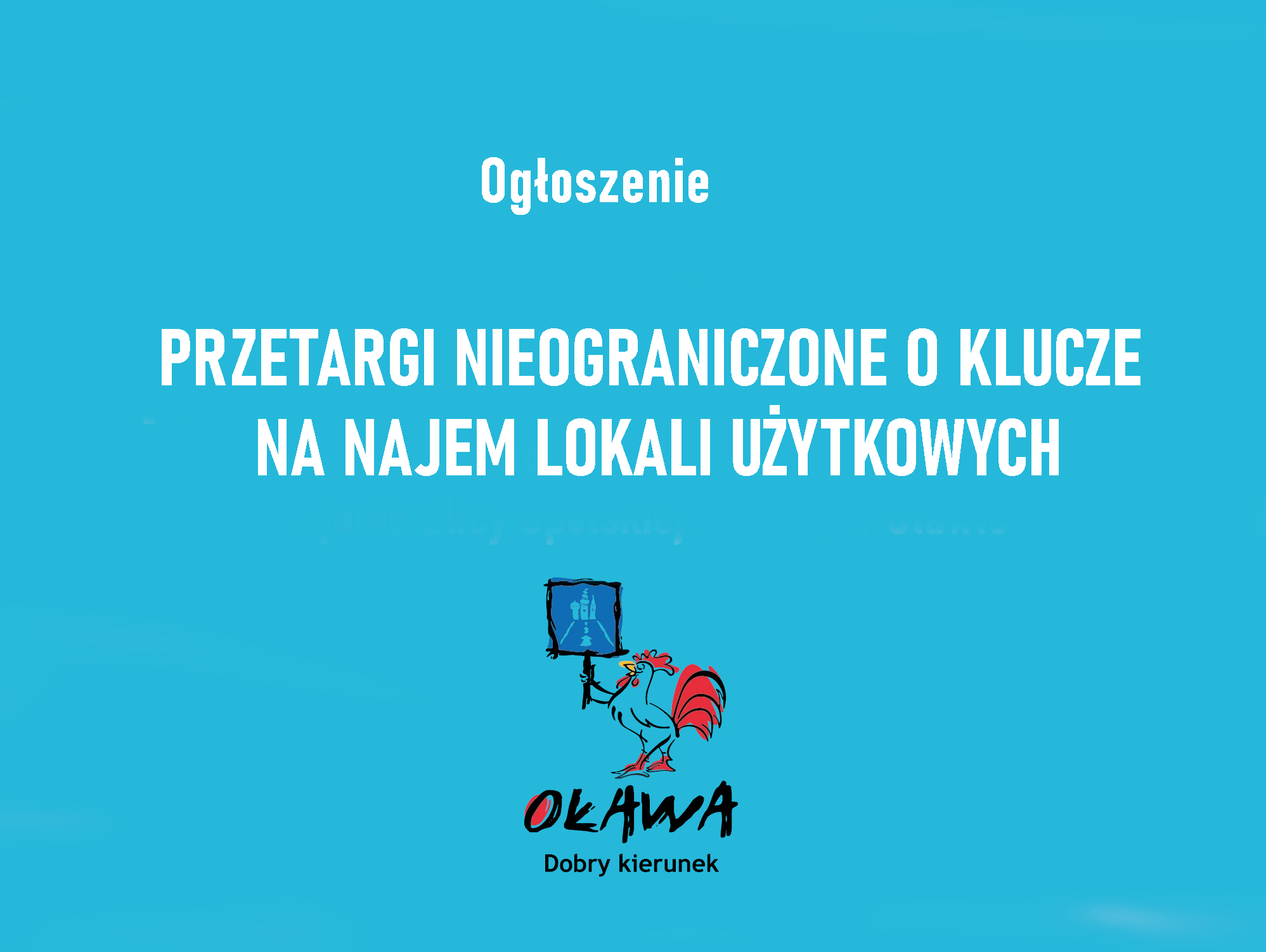 aktualność: Zarządzenie w sprawie ogłoszenia przetargów o klucze na najem lokali użytkowych, należących do Gminy Miasto Oława