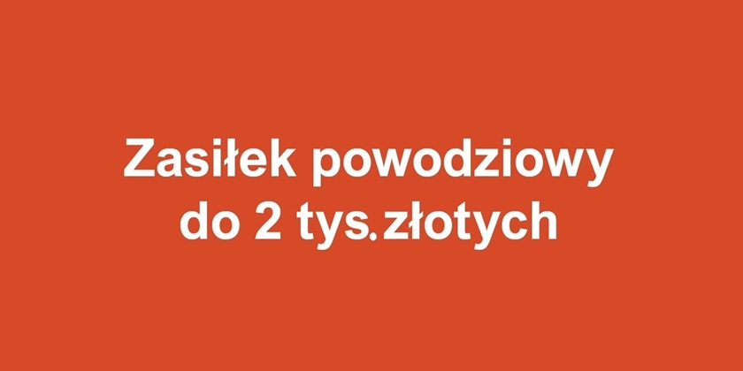 aktualność: Zasiłek powodziowy do 2 tys. zł